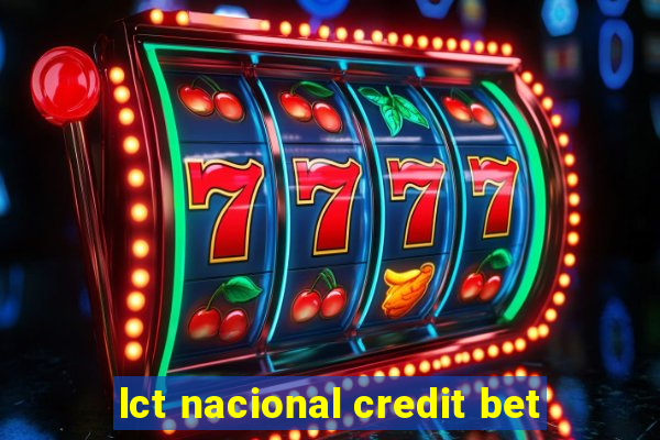 lct nacional credit bet